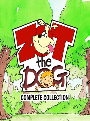 cover image of Zot the Dog: Complete Collection